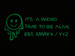 It’s A Weird Time To Be Alive