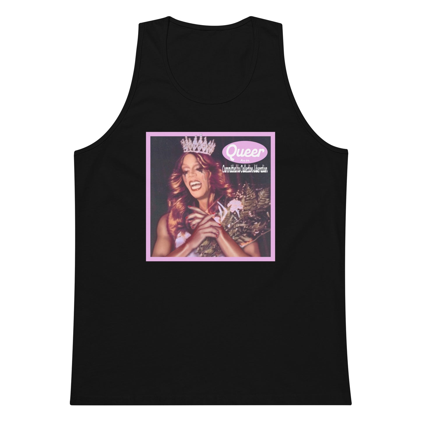 Queer As in Committed to Collective Liberation tank top