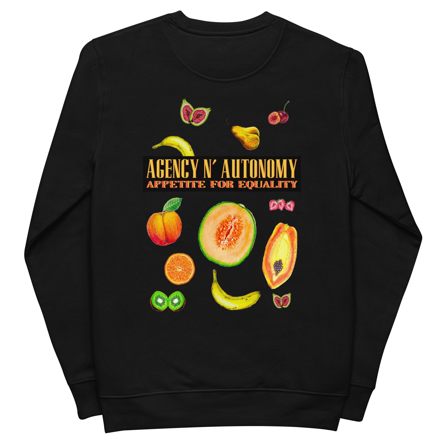 Agency N' Autonomy Appetite For Equality Unisex eco sweatshirt