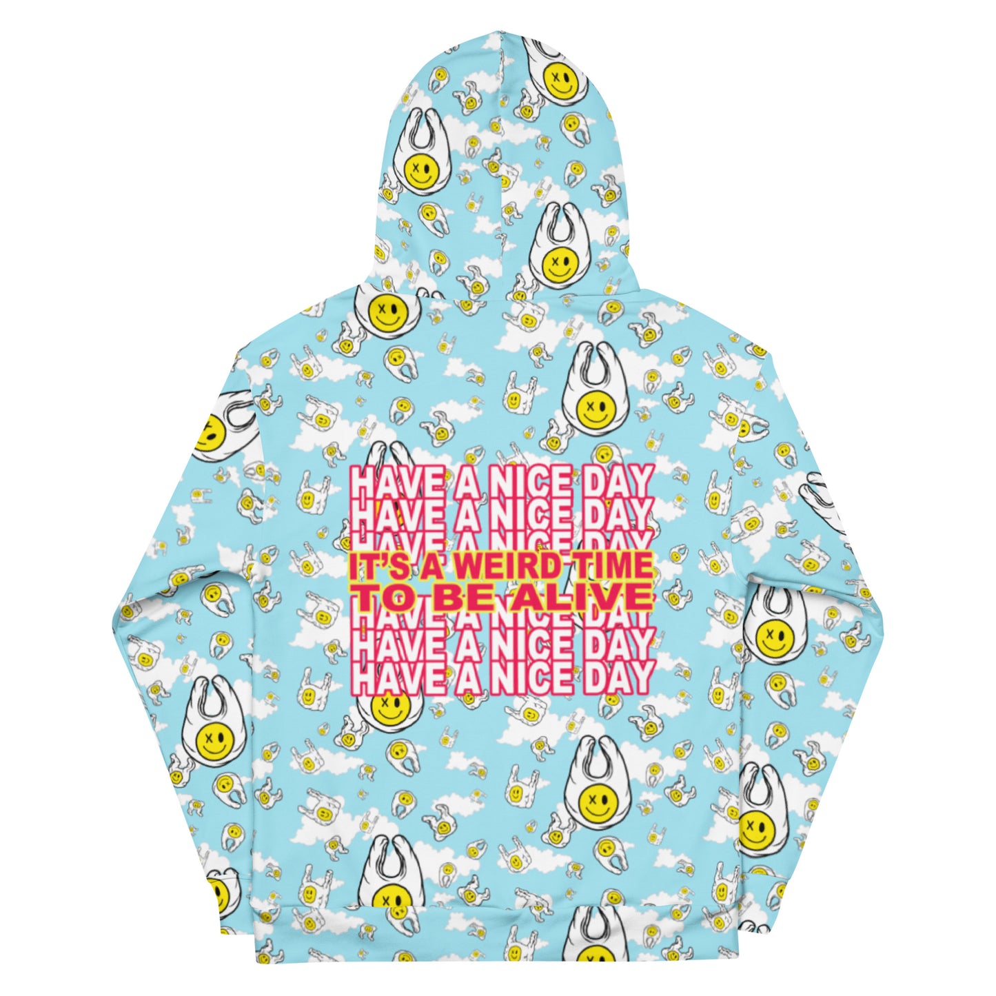 Have A Nice Day Unisex Hoodie