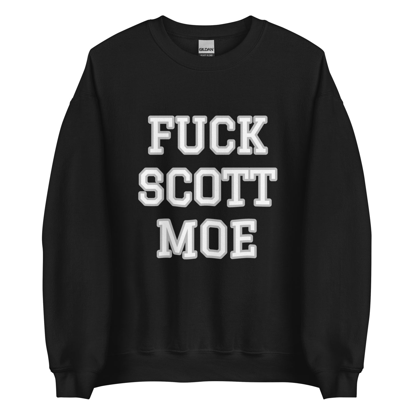 FUCK SCOTT MOE Unisex Sweatshirt