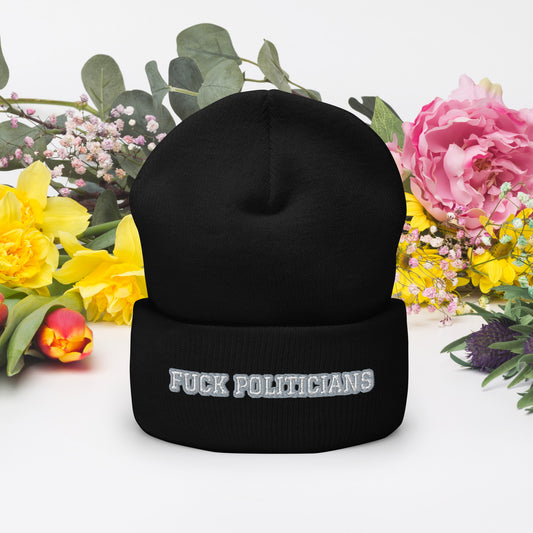 FUCK POLITICIANS Cuffed Beanie
