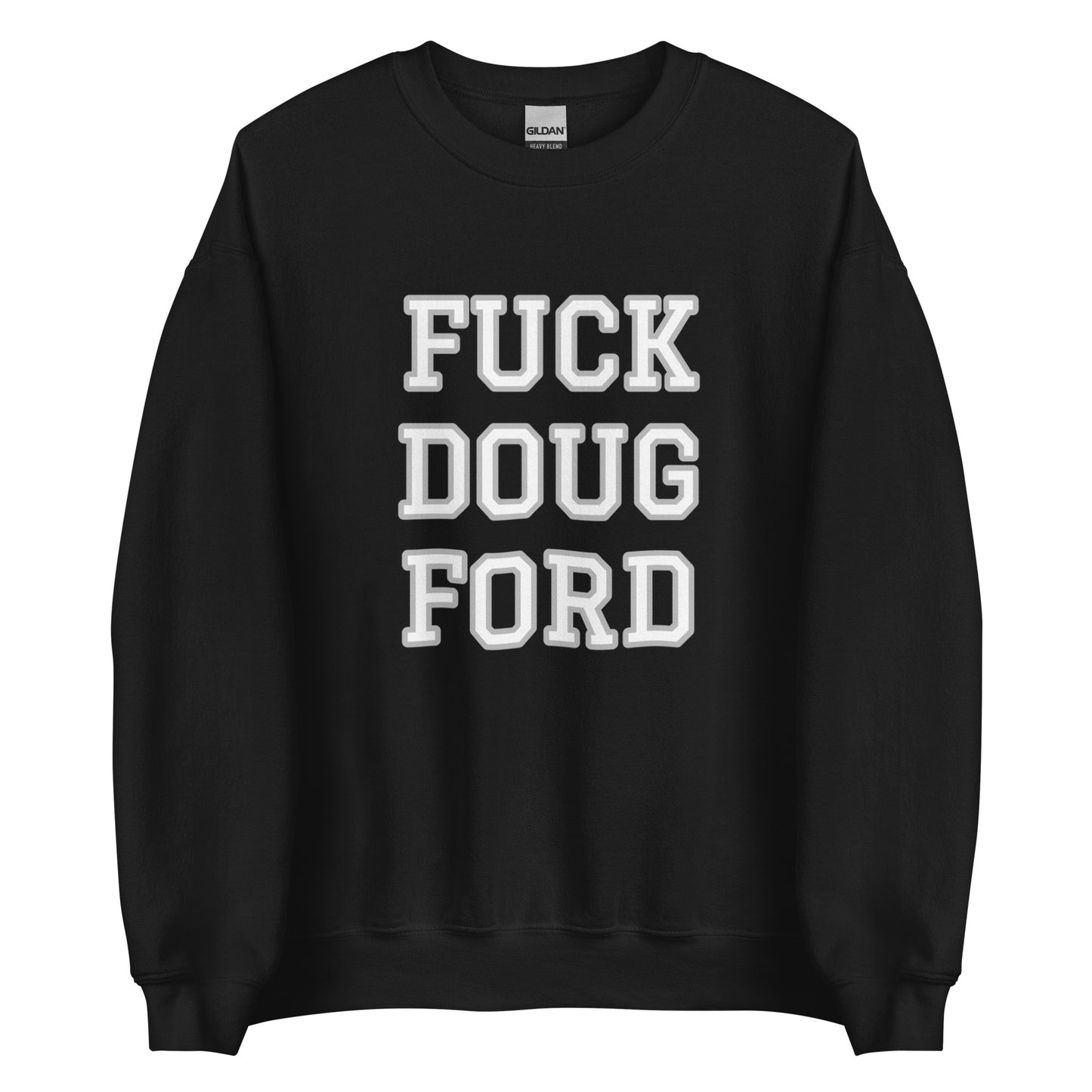 FUCK DOUG FORD Unisex Sweatshirt