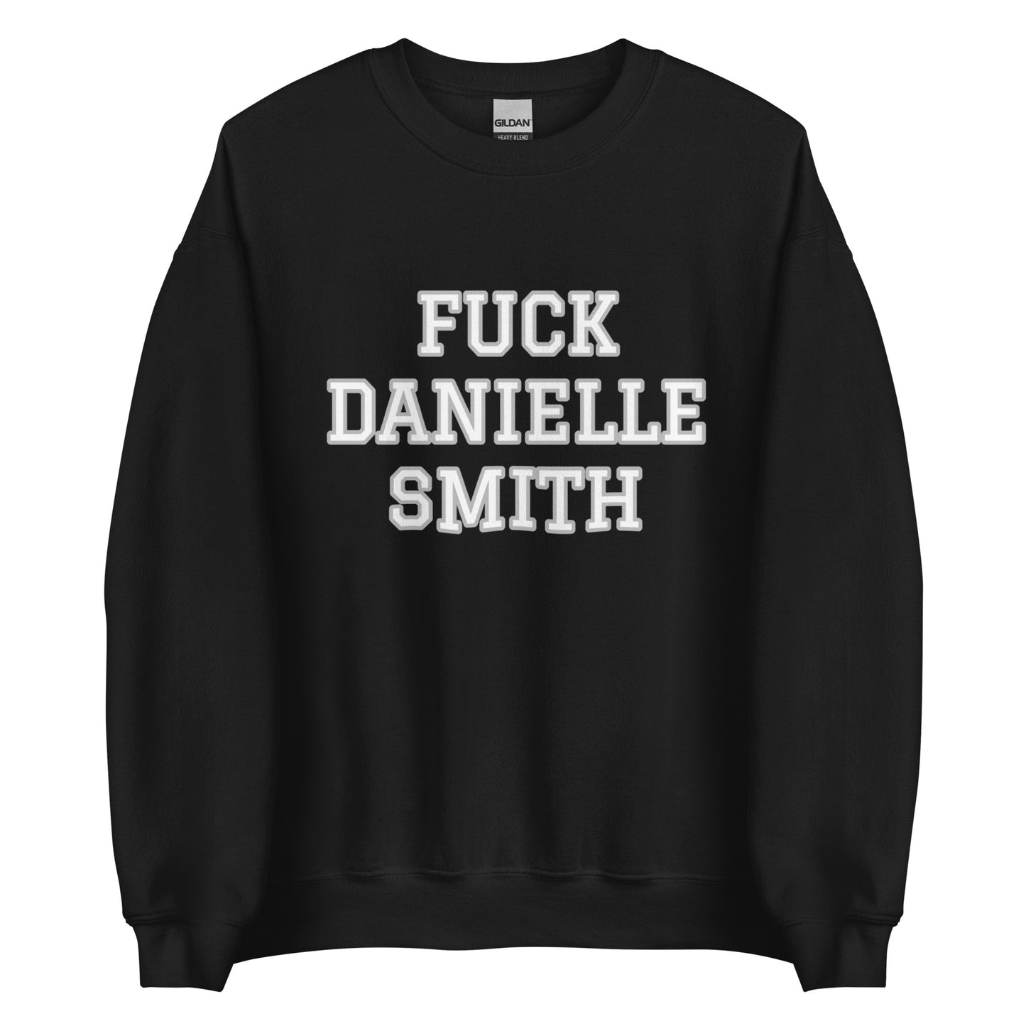 FUCK DANIELLE SMITH Unisex Sweatshirt