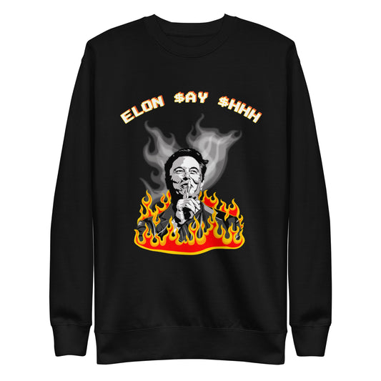 ELON $AY $HHH Unisex Premium Sweatshirt